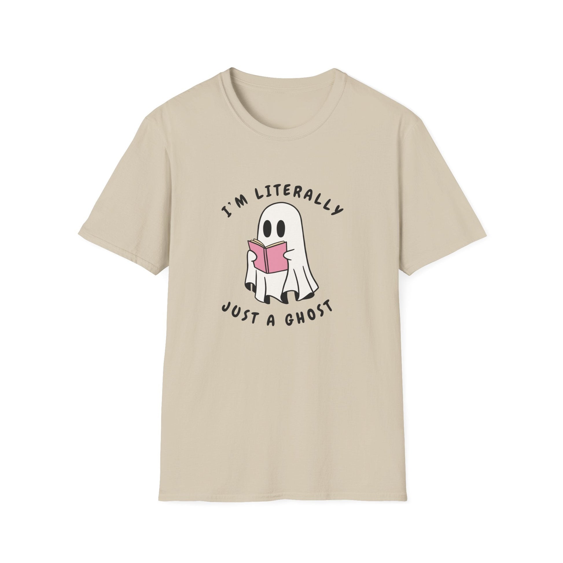 I am littrally Just a ghost funny design T-shirt | Unisex Tee Printify