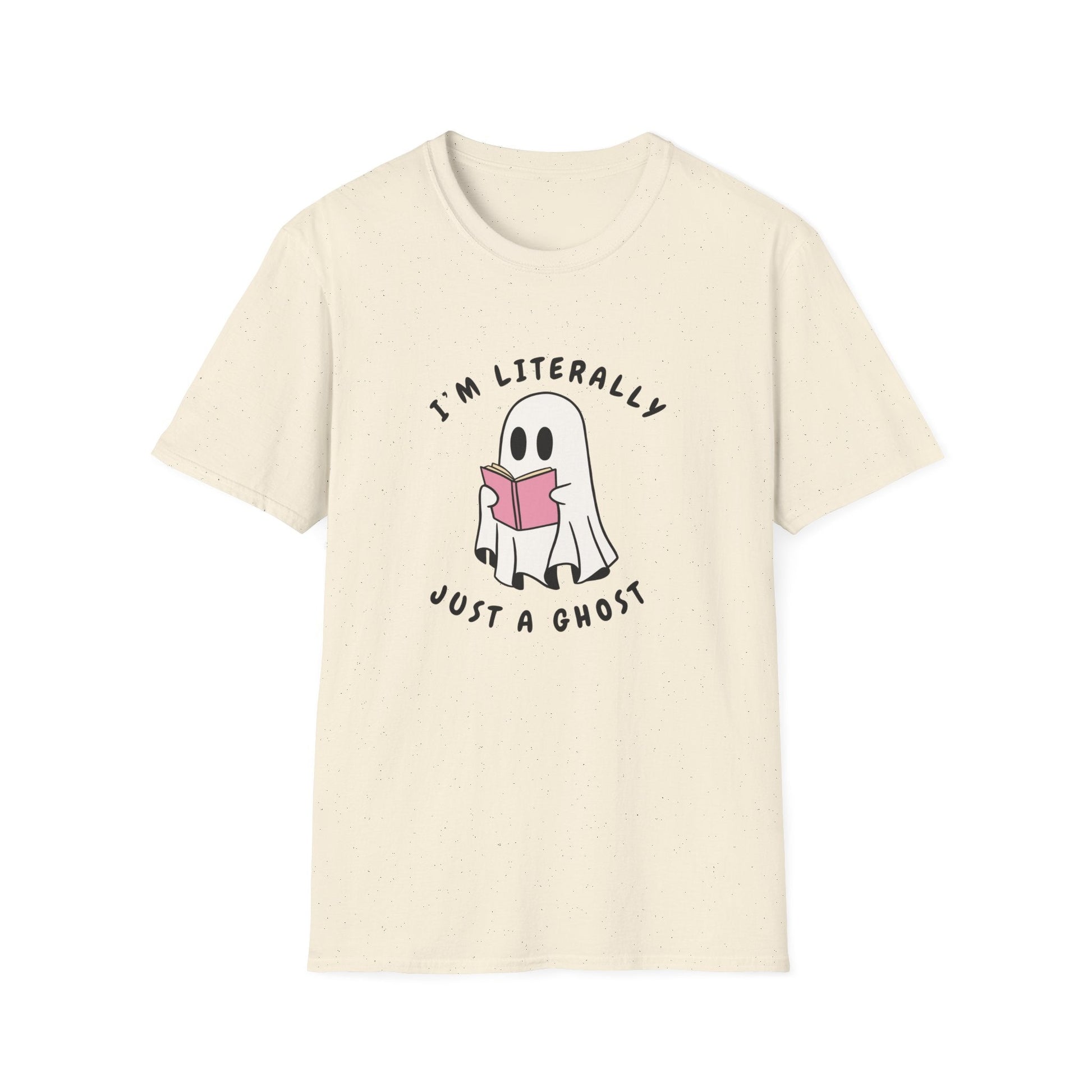 I am littrally Just a ghost funny design T-shirt | Unisex Tee Printify