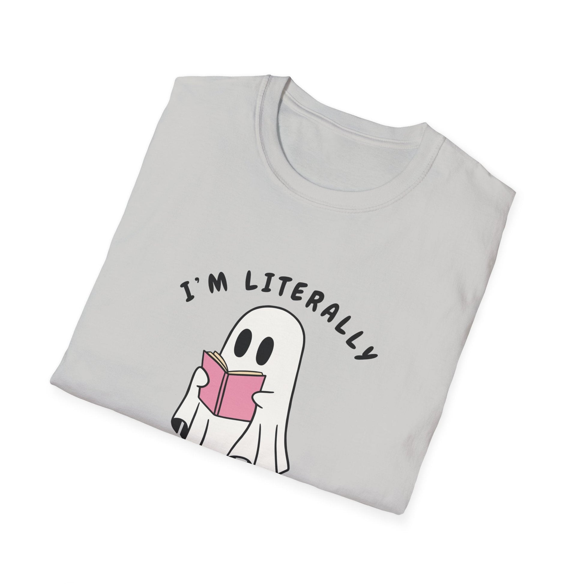 I am littrally Just a ghost funny design T-shirt | Unisex Tee Printify