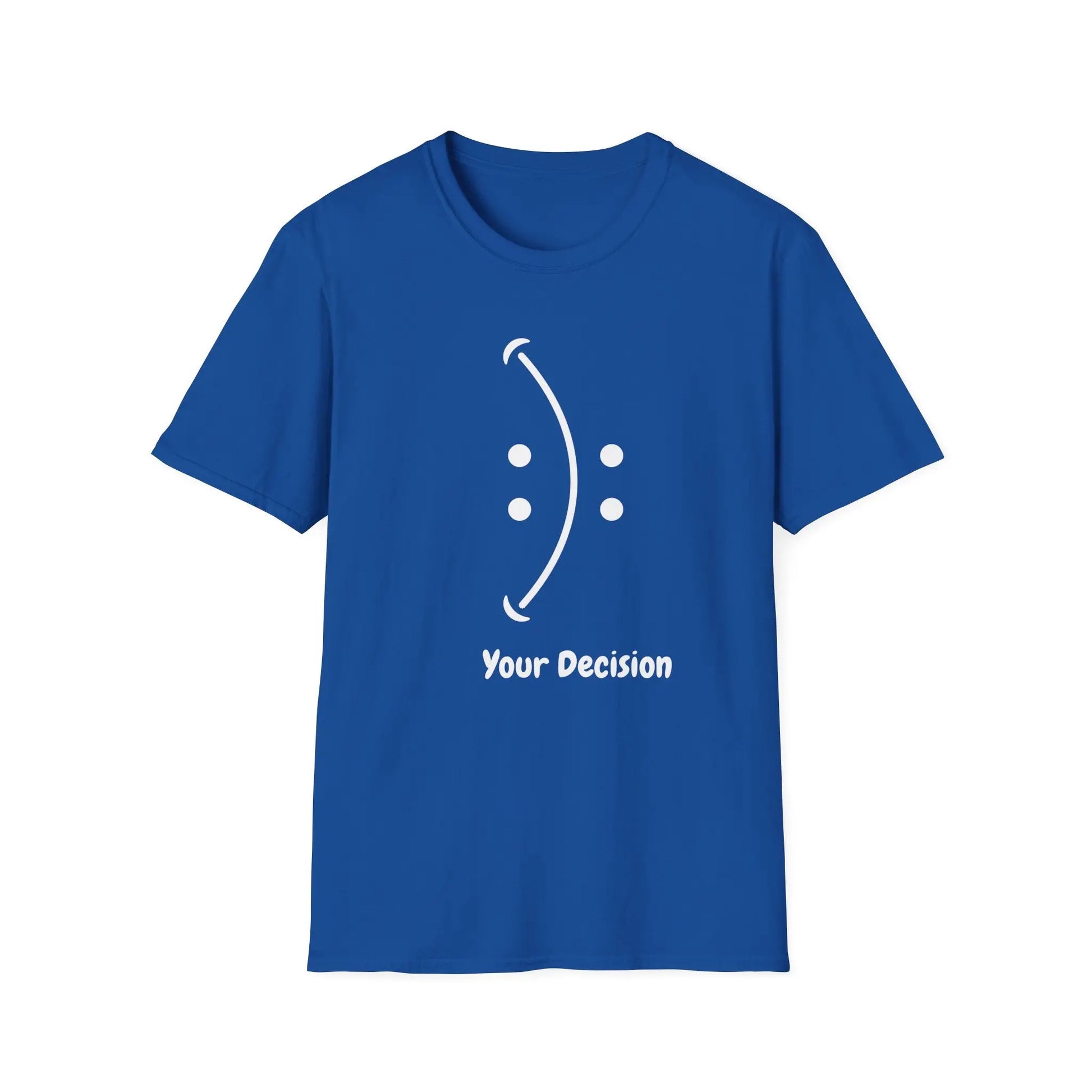 Teerio blue inspirational shirt for men and women with Your Decision smiley face design