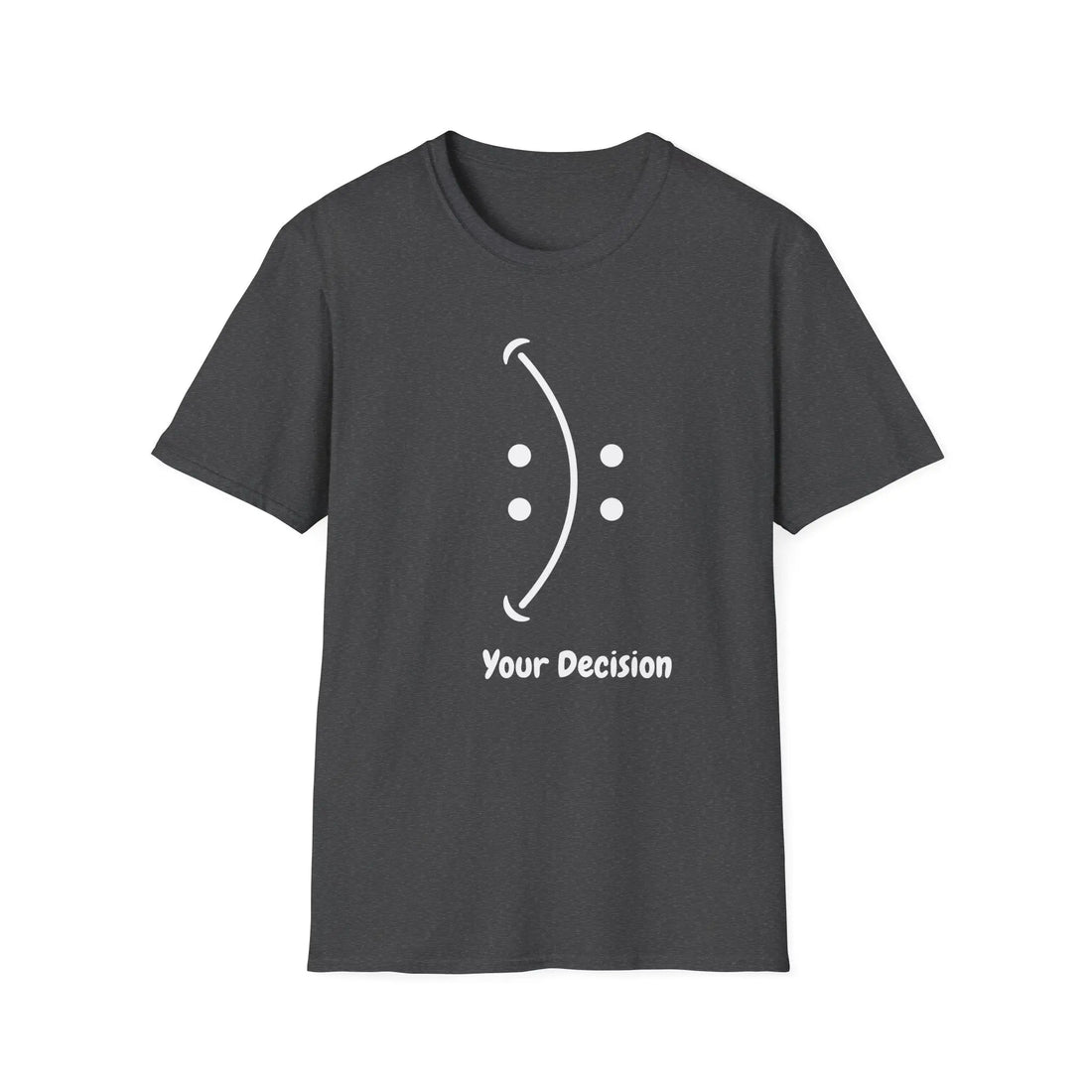Black inspirational shirt for men and women with Your Decision smiley face graphic by Teerio