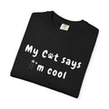 Black Teerio t-shirt with white text saying my cat says I'm cool shirt and cat paw print design